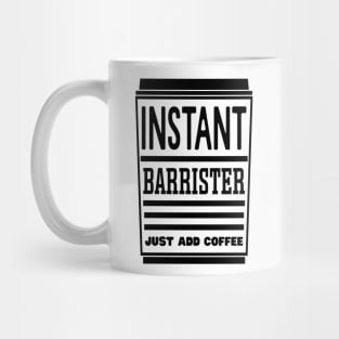 Instant barrister, just add coffee Mug